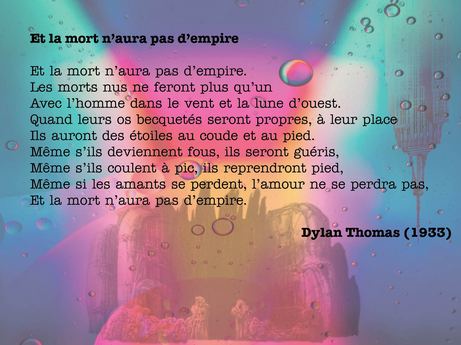 Dylan Thomas - Et la mort n’aura pas d’empire - Image en taille réelle, .JPG 230Ko (fenêtre modale)